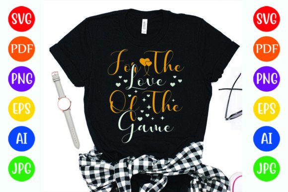 For the LOVE of the Game T-Shirt: A Smart Buyer’s Guide