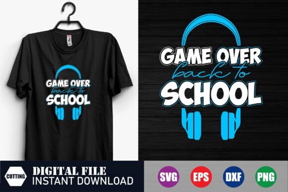 Game Over Back to School Shirt: A Versatile Design for Creative Entrepreneurs