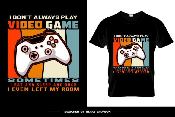 I Don't Always Play Video Games