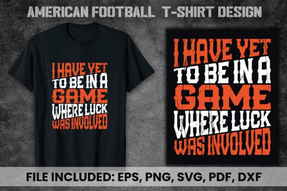I Have Yet to Be in a Game T-shirt: A Unique Statement for Football Enthusiasts