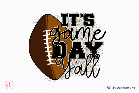 Why the It's Game Day Y'all Sublimation PNG Is a Must-Have for Creative Entrepreneurs and Merchandise Makers